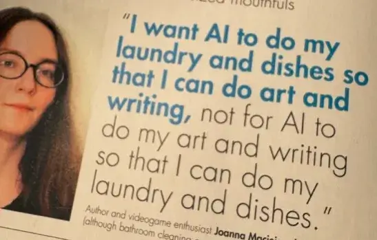 Quote by Joanna Maciejewska about wanting AI to handle chores so humans can focus on art and creative work