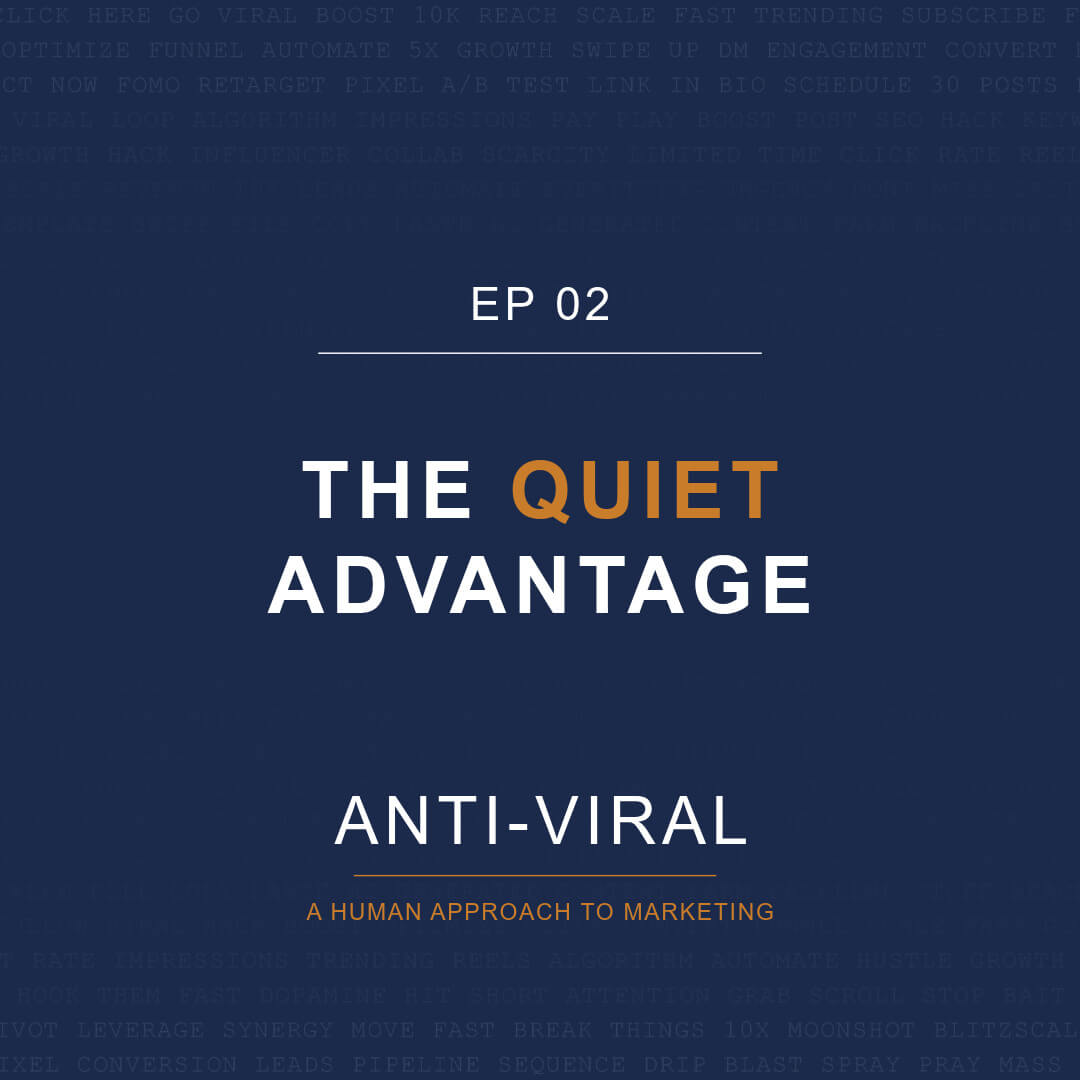 anti viral podcast ep 2 - the quiet advantage